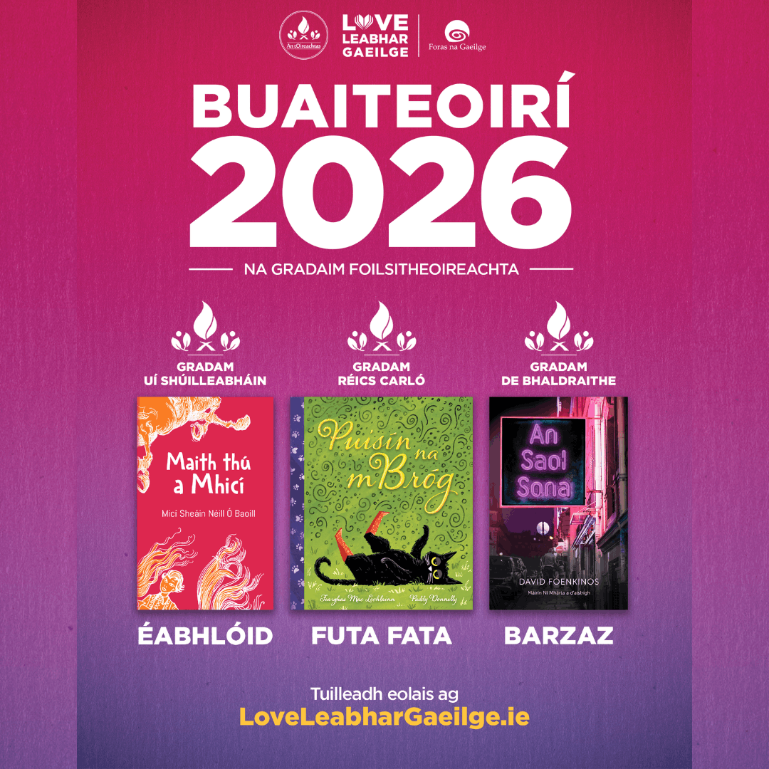 Buaiteoirí na nGradaim Foilsitheoireachta do Leabhair Ghaeilge na Bliana 2026 Fógartha